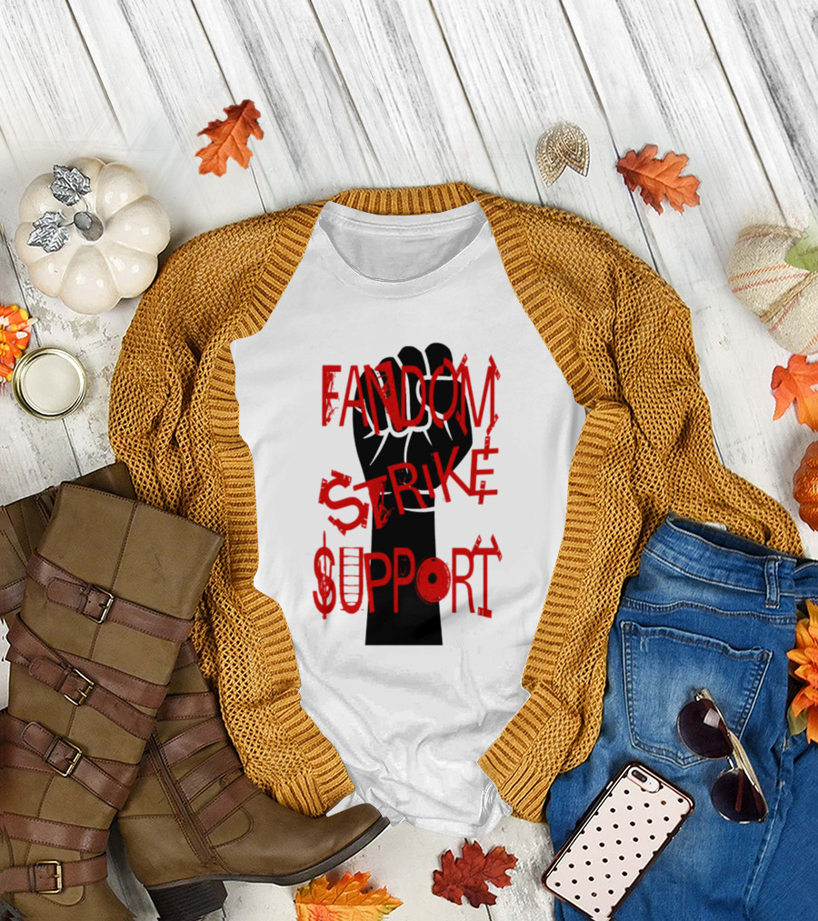 Fandom Strike Support Raised Fist Solidarity T-Shirt