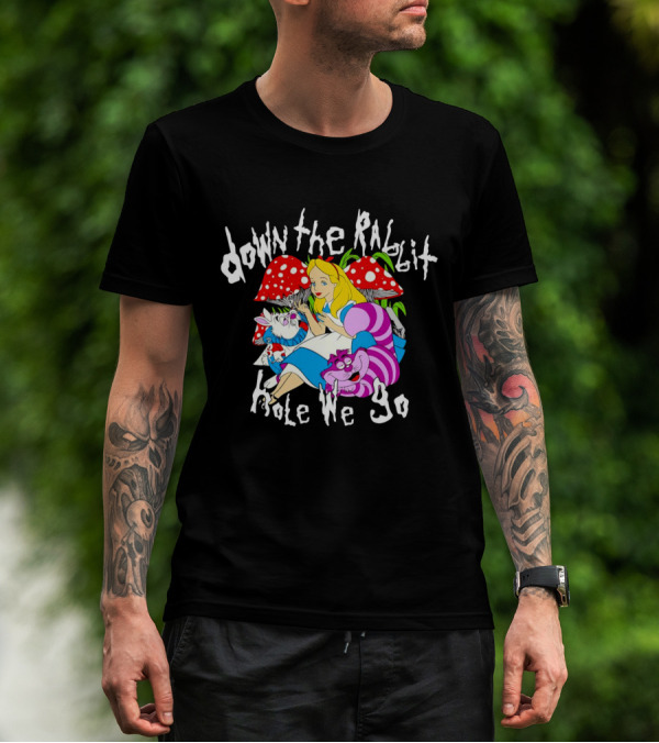 Down The Rabbit Hole We Go Alice Cat Mushrooms Wonderland T-Shirt