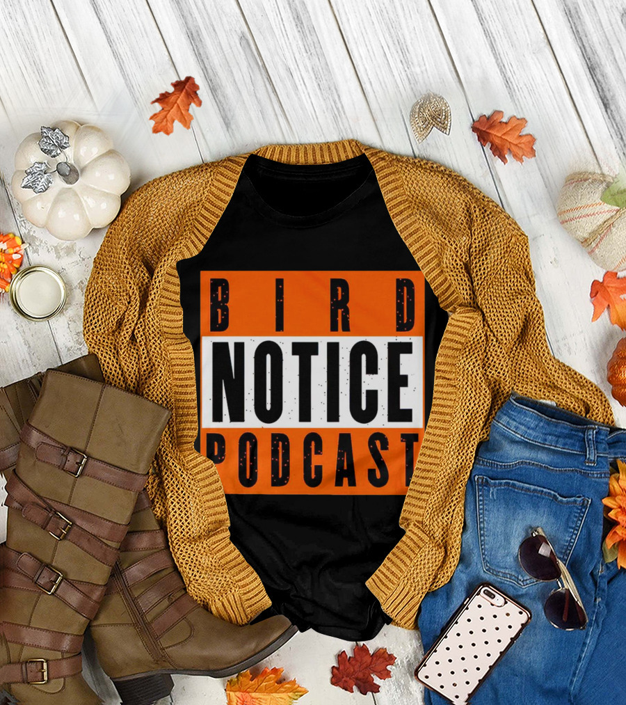 Bird Notice Podcast Bold Text on Bright Orange Background T-Shirt