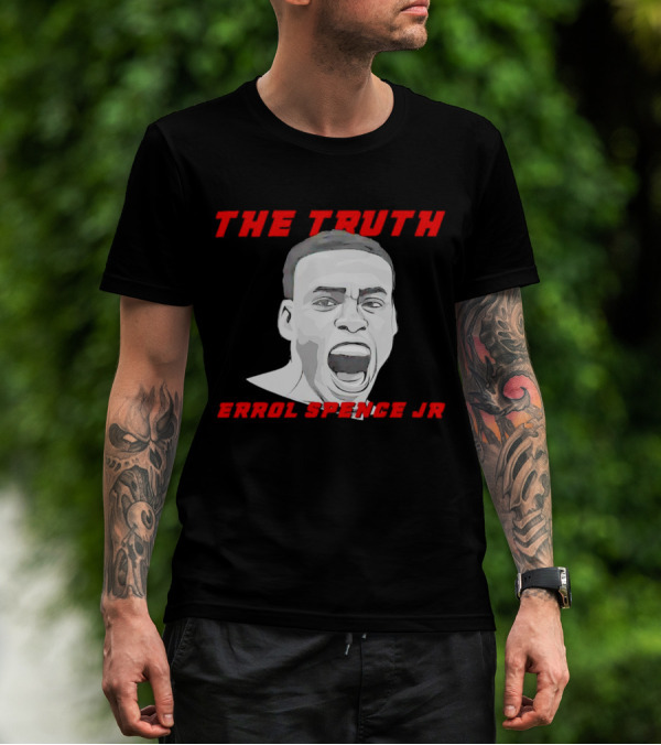 Errol Spence Jr The Truth Bold Expression T-Shirt