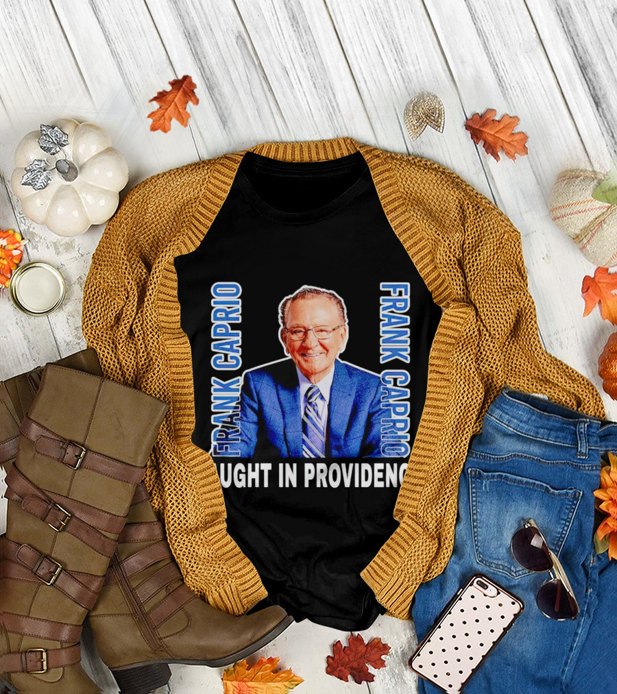 FRANK CAPRIO CAUGHT IN PROVIDENCE T-Shirt