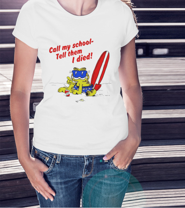 Summer Garfield Call My School Tell Them I Died Surfboard Sunglasses Beach Scene T-Shirt