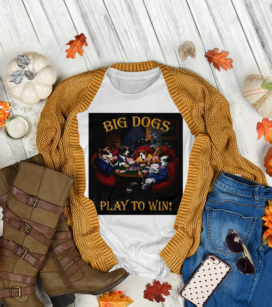 BIG DOGS PLAY TO WIN Poker Dogs Card Game T-Shirt