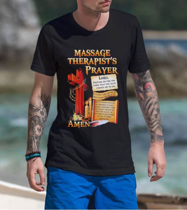 Massage Therapist's Prayer Lord Prepare Me Amen Candles Cross T-Shirt