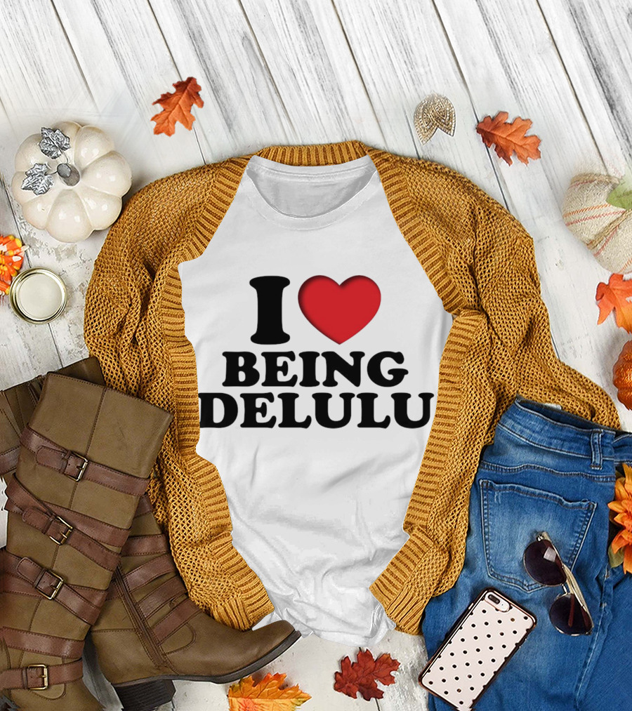 I Love Being Delulu Heart T-Shirt