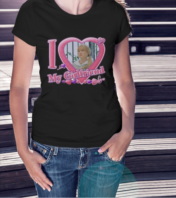 I Love My Girlfriend Love Heart Frame T-Shirt