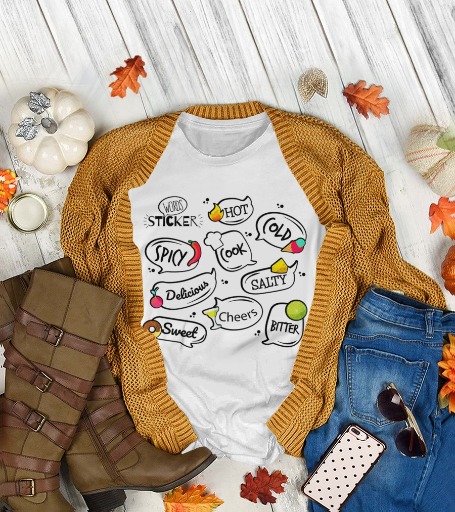 Words Sticker Hot Cold Spicy Cook Delicious Sweet Cheers Bitter Salty T-Shirt