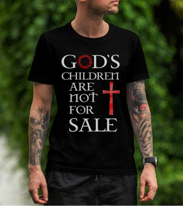 God's Children Are Not For Sale Crown Of Thorns And Cross T-Shirt
