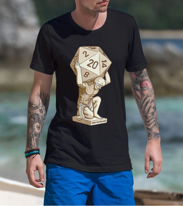 Keep On Rolling Atlas With Giant D20 Dice T-Shirt