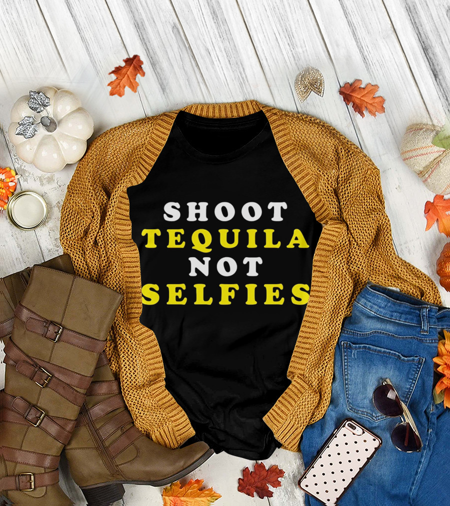 Shoot Tequila Not Selfies Text Bold Contrast T-Shirt