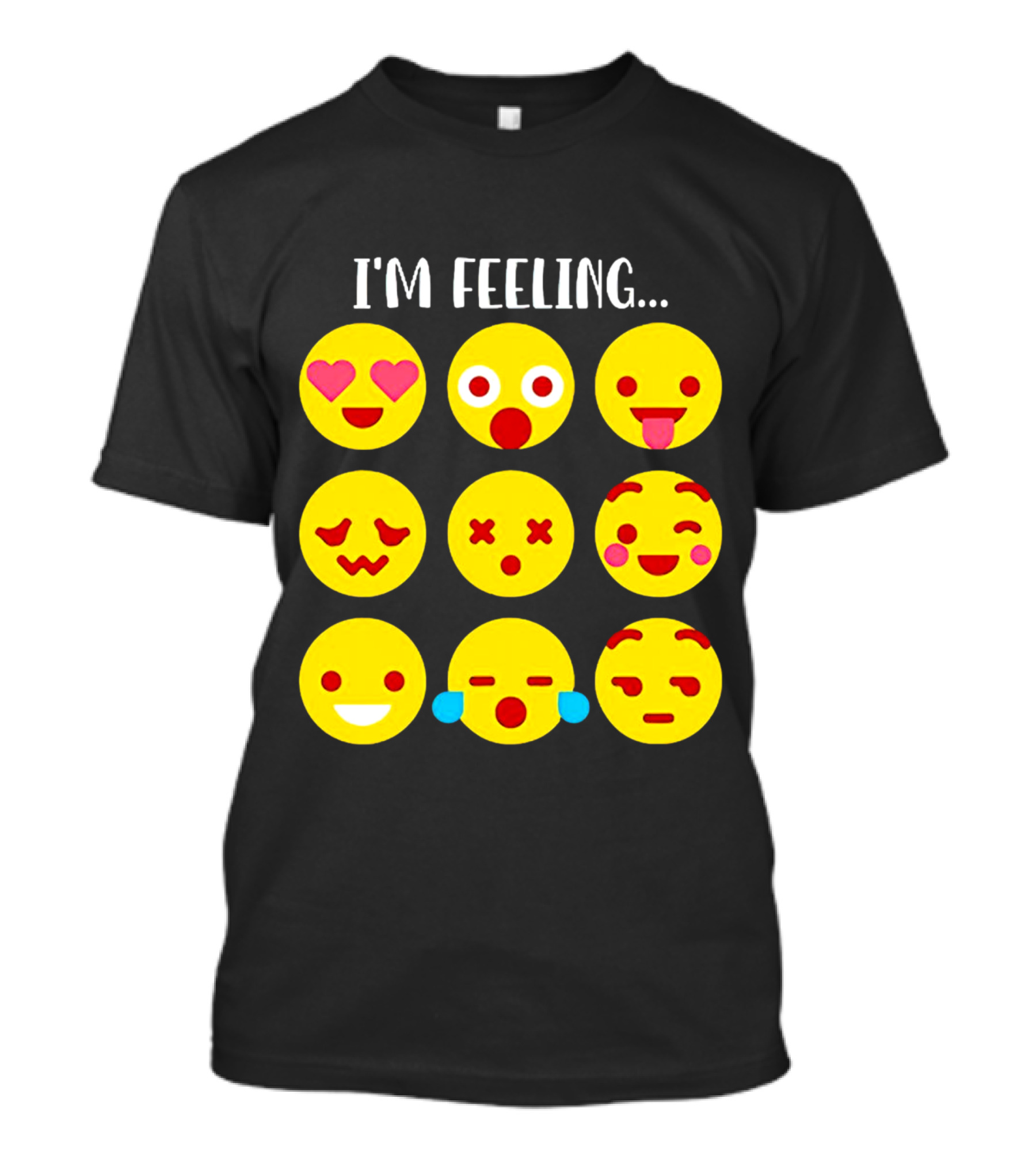 I'm Feeling Emoticon Mood Swings Expressed Through Emoji Faces T-Shirt