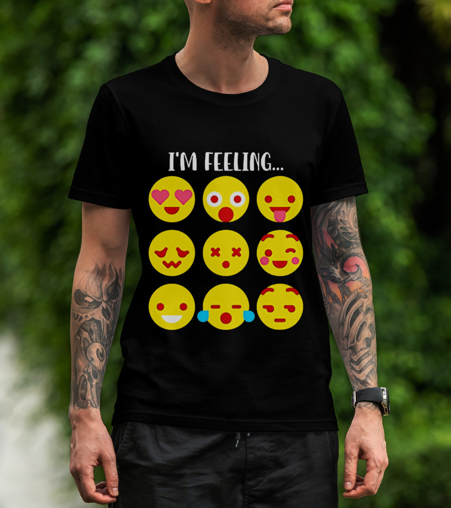 I'm Feeling Emoticon Mood Swings Expressed Through Emoji Faces T-Shirt