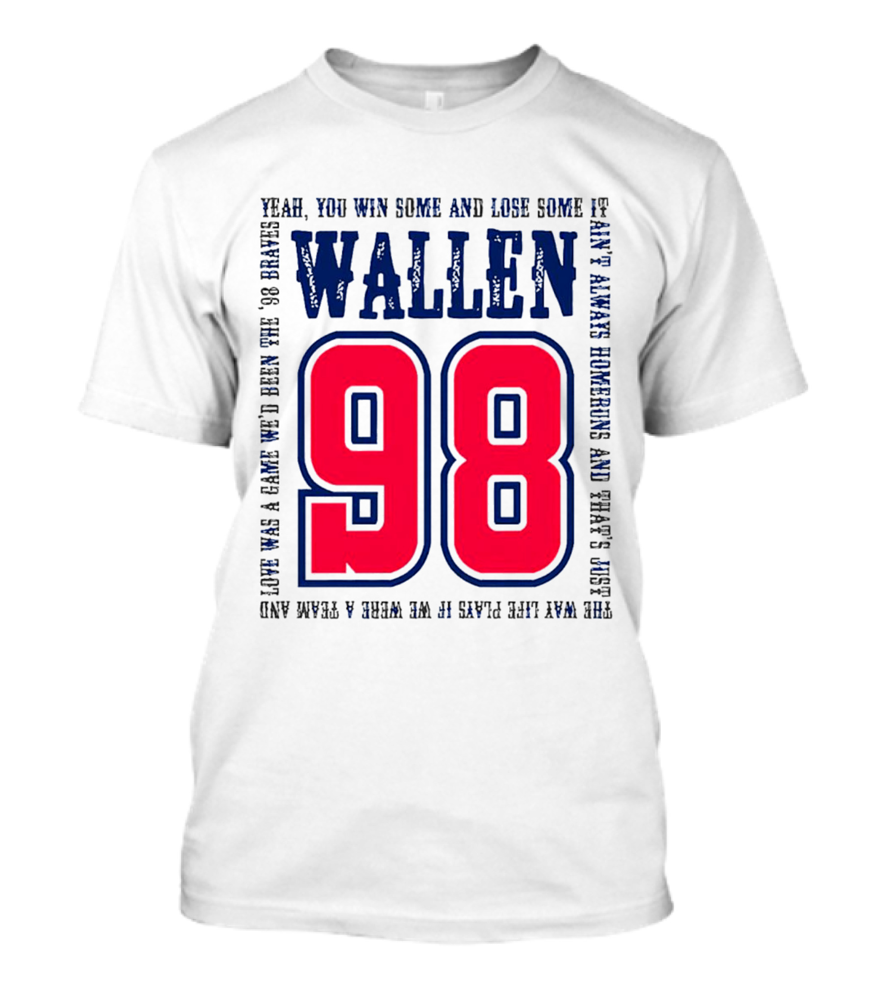 Morgan Wallen 98 Yeah You Win Some And Lose Some Marek Hawkins 98 Plays T-Shirt
