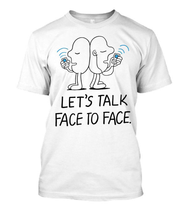 LET'S TALK FACE TO FACE PHONE CHARACTERS T-Shirt
