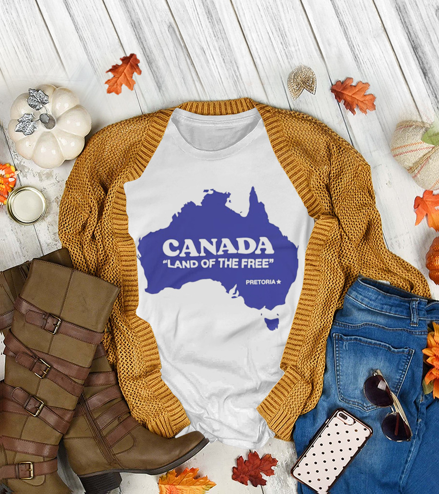 Canada Land of the Free Australia Pretoria T-Shirt