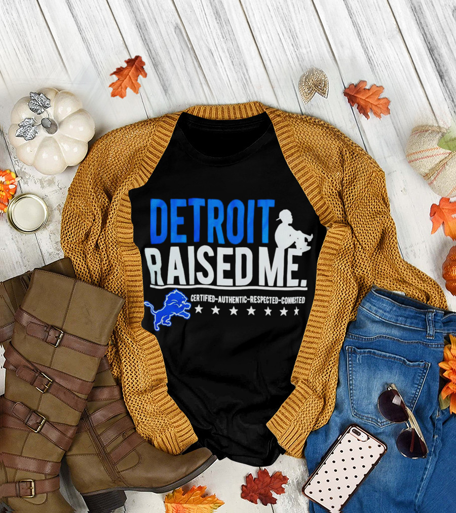 Detroit Raised Me Certified Authentic Respected Connected Lions Motif T-Shirt