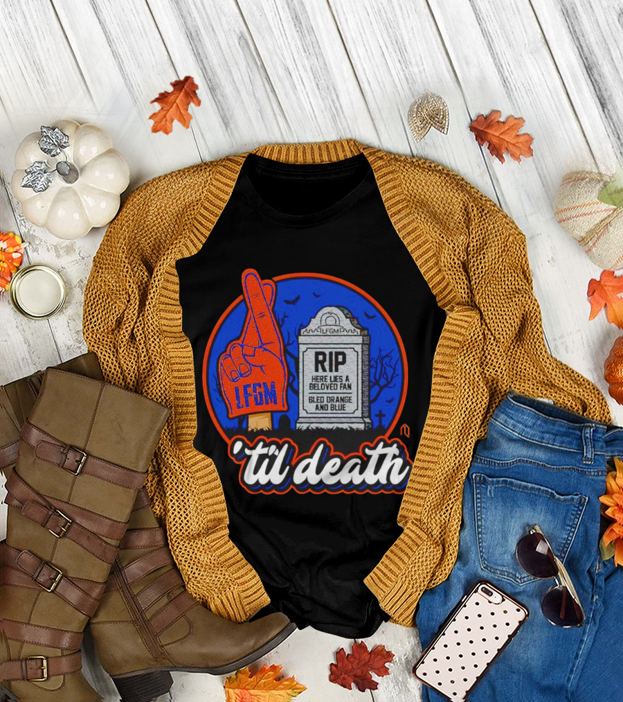 Rip Here Lies a Beloved Fan Bled Orange and Blue LFGM ‘Til Death T-Shirt