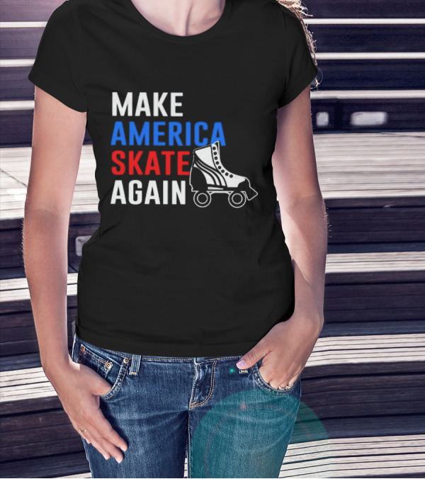 MAKE AMERICA SKATE AGAIN Roller Skate T-Shirt