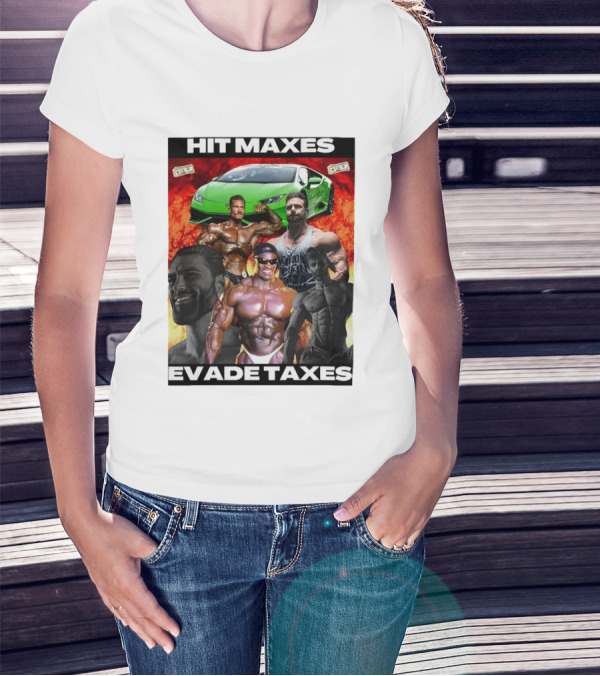 Hit Maxes Evade Taxes Comedy Muscle Car Money Fire T-Shirt