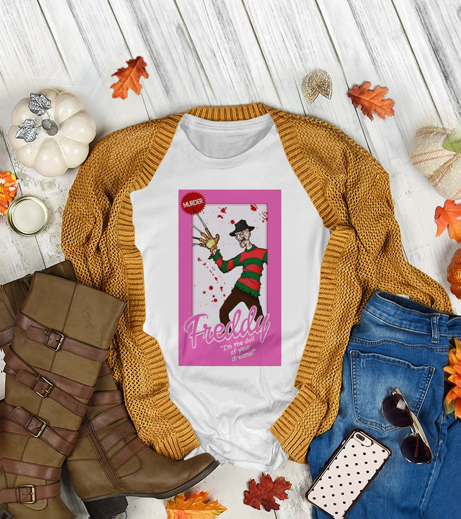 Freddy Murder I'm the Doll of Your Dreams T-Shirt