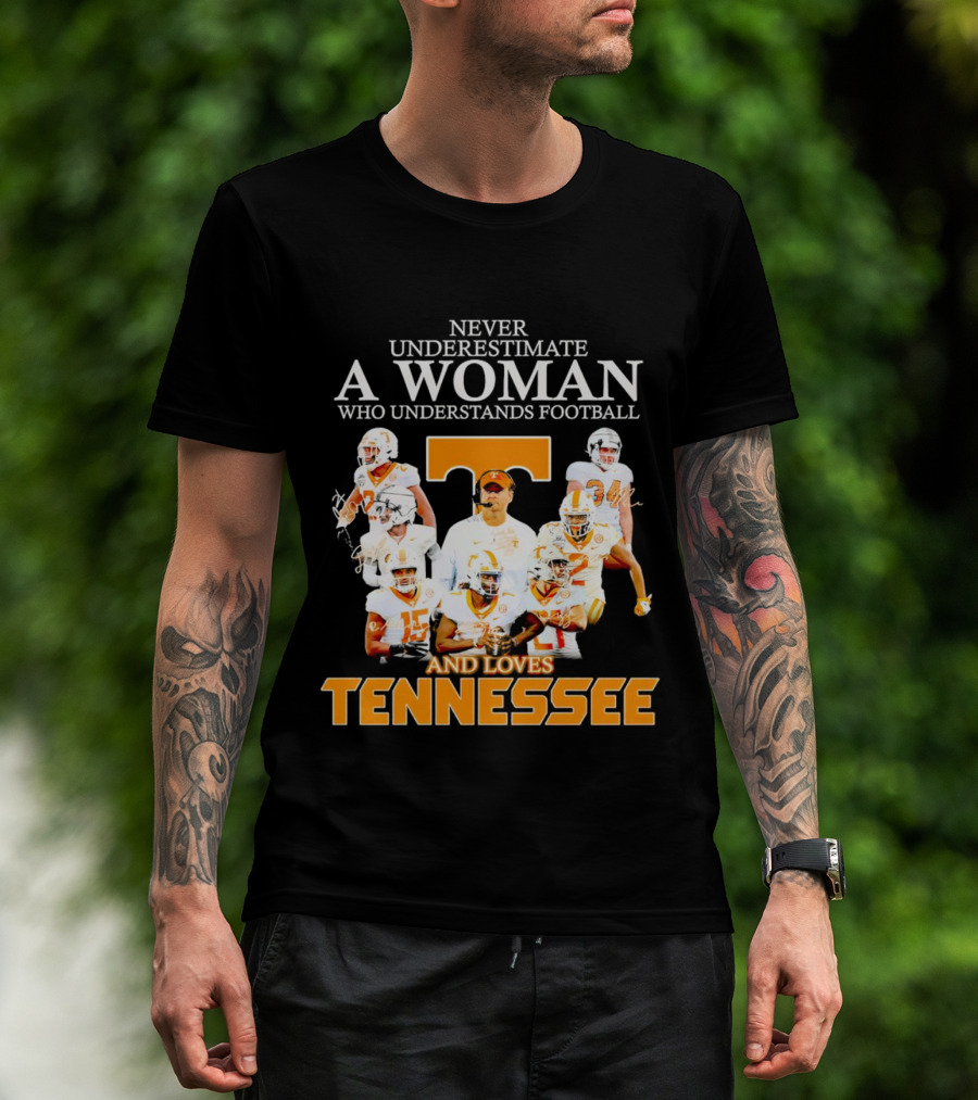 Tennessee Volunteers Never Underestimate A Woman Who Understands Football And Loves Tennessee T-Shirt
