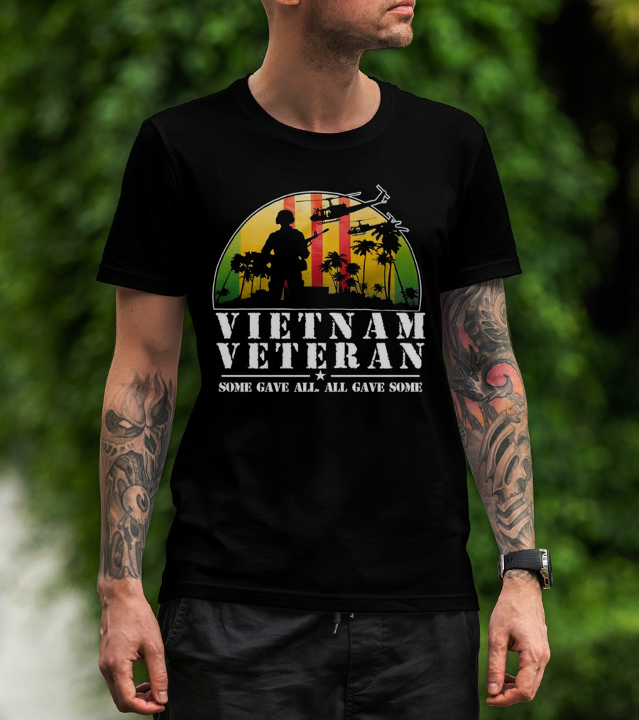 Vietnam Veteran Some Gave All All Gave Some Helicopter Soldier Silhouette Tropical Scene T-Shirt