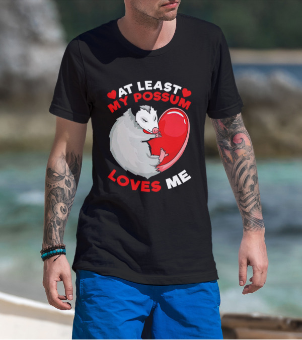 My Possum Loves Me Heart Hugging Opossum T-Shirt