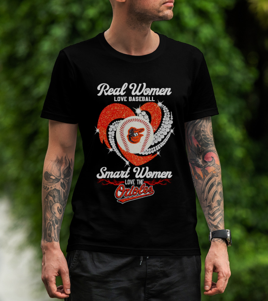 Real Women Love Baseball Smart Women Love The Baltimore Orioles Heart Baseball T-Shirt