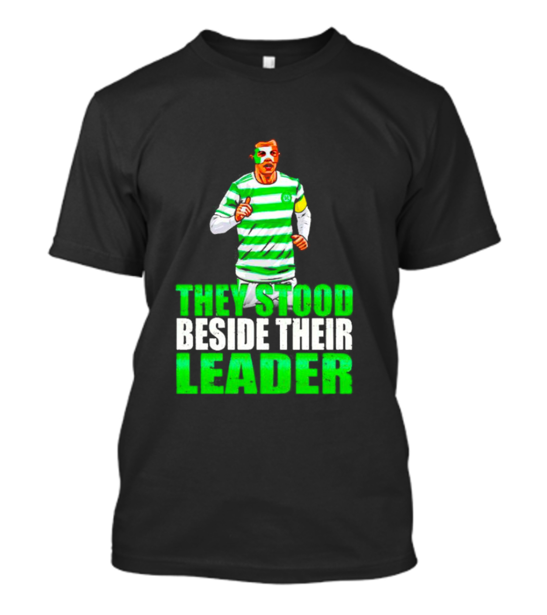 Callum Mcgregor Glasgow Celtic Fc They Stood Beside Their Leader T-Shirt