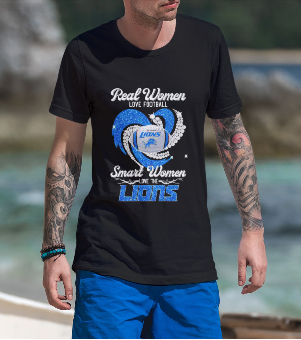 Real Women Love Football Smart Women Love The Detroit Lions T-Shirt