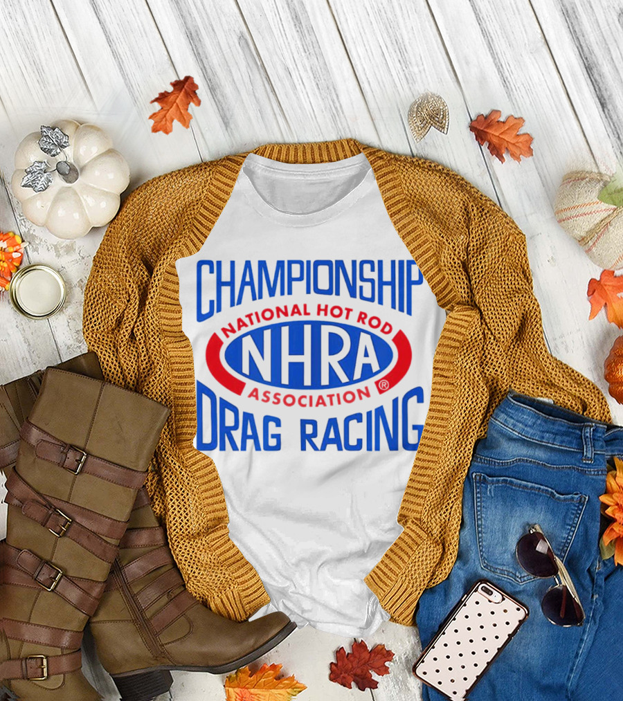 Championship Drag Racing National Hot Rod Association NHRA T-Shirt