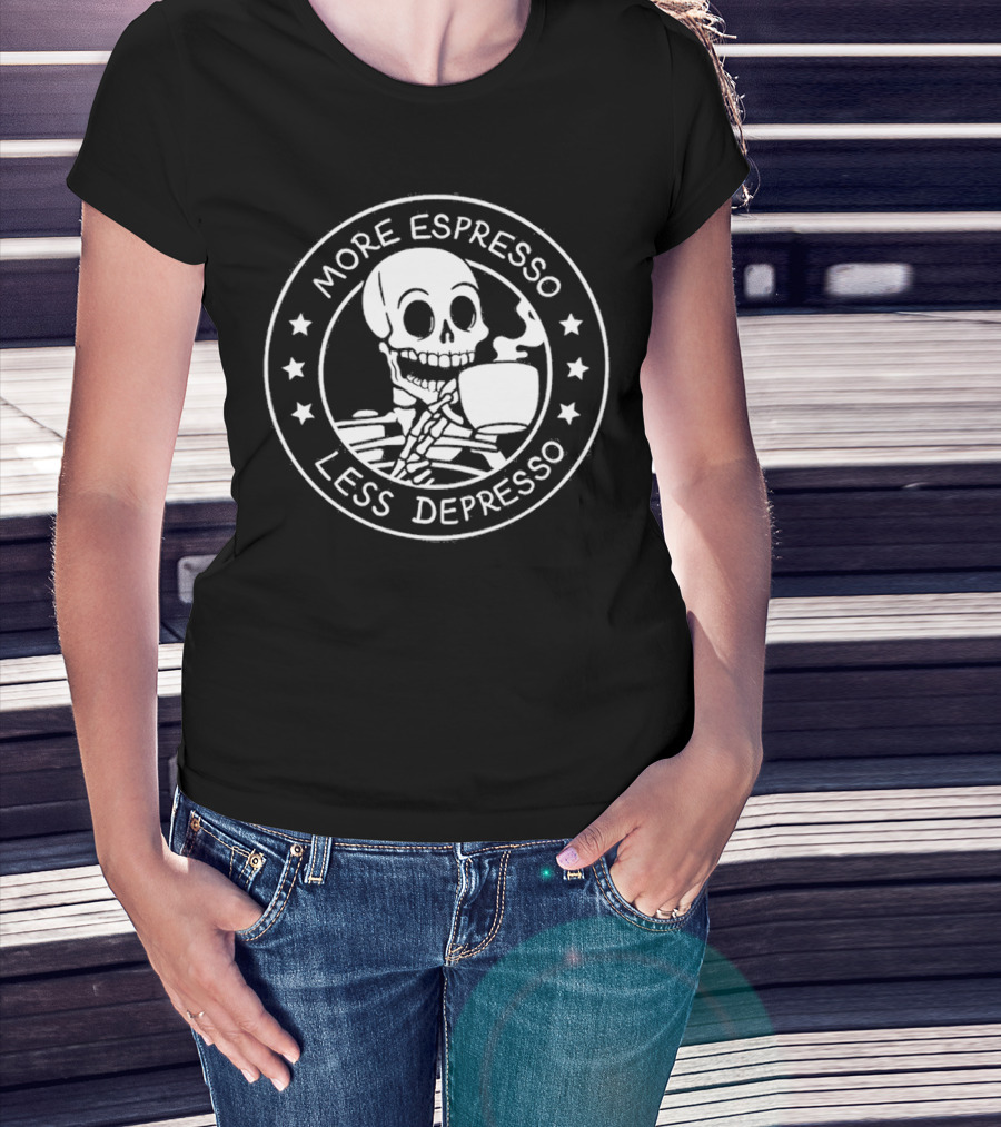 More Espresso Less Depresso Skeleton Holding A Cup Of Espresso T-Shirt