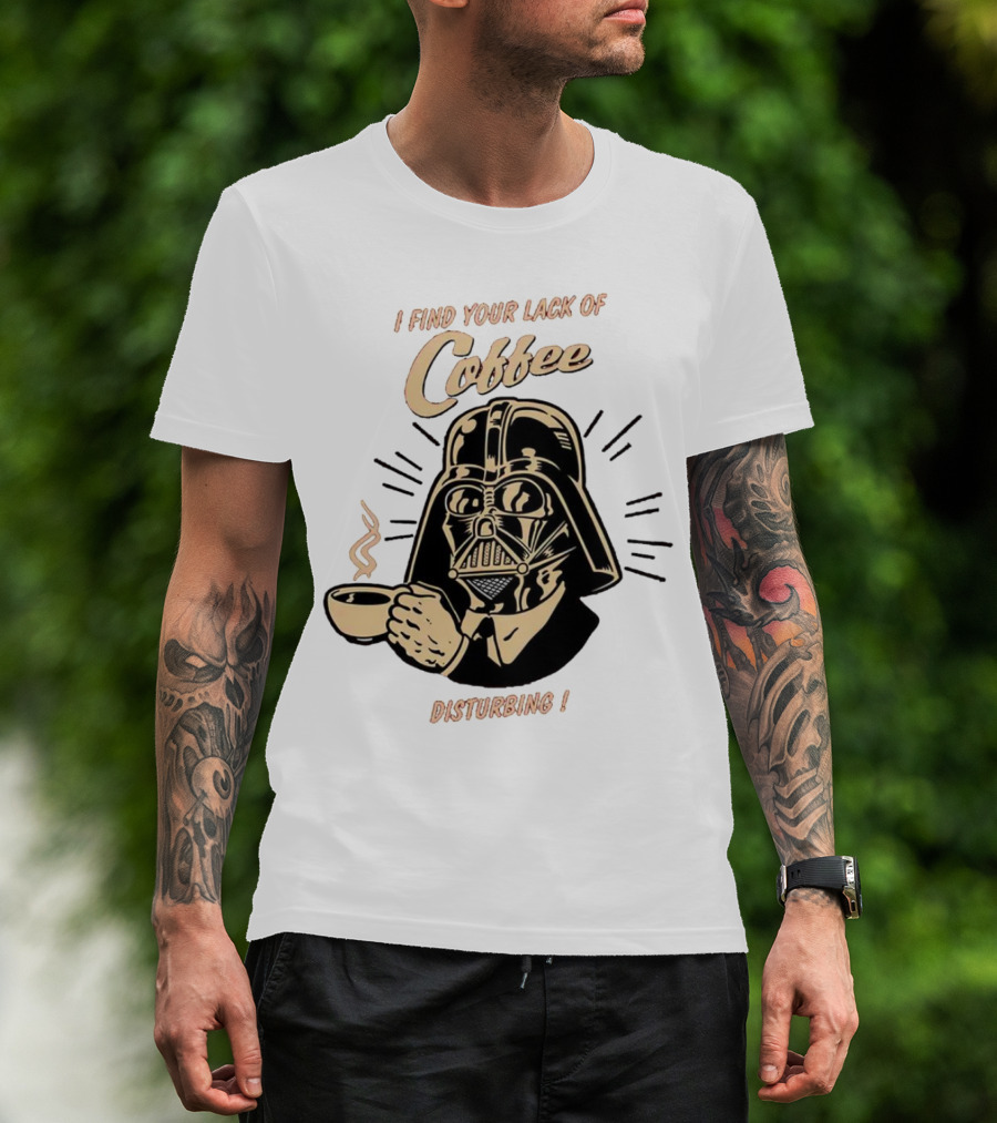 I Find Your Lack Of Coffee Disturbing Darth Coffee Cup T-Shirt