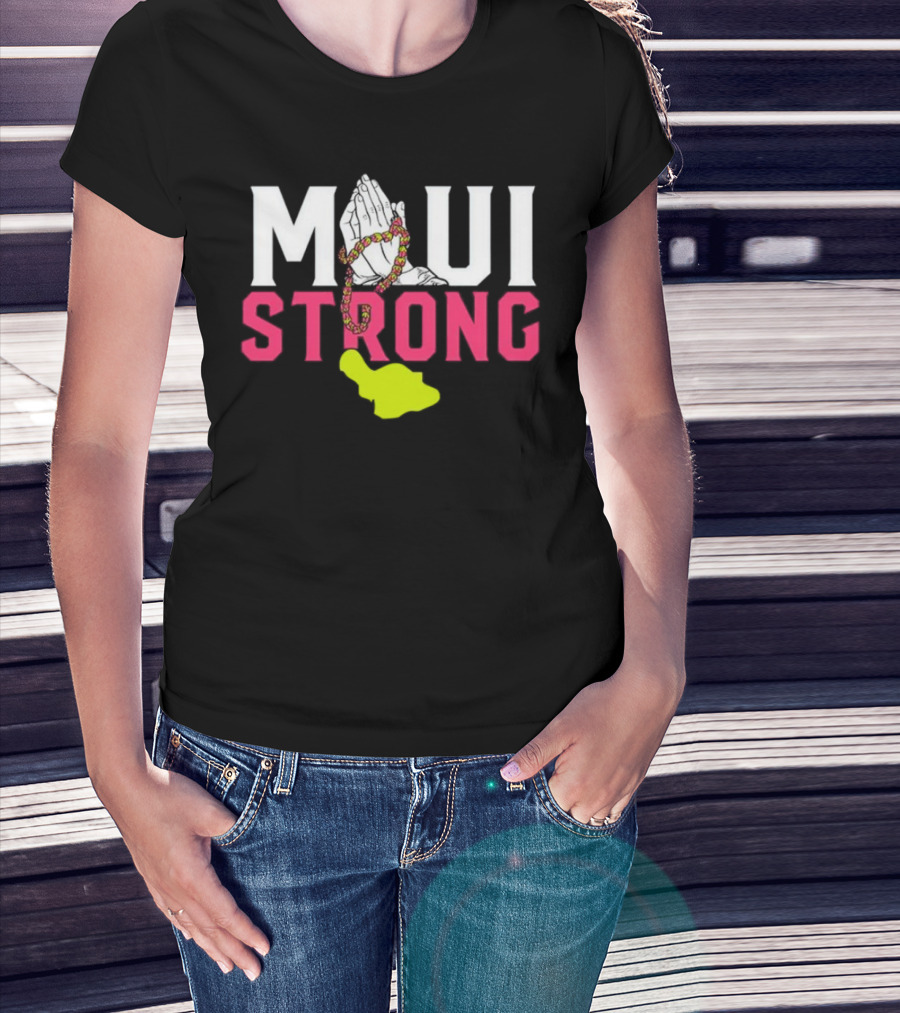 Maui Strong Praying Hands And Lei With Island Shape T-Shirt