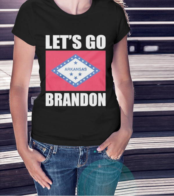 LET'S GO BRANDON ARKANSAS FLAG T-Shirt