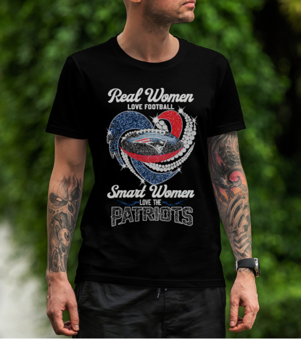 Real Women Love Football Smart Women Love The Patriots T-Shirt