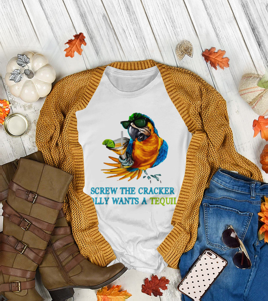 Screw the Cracker Polly Wants a Tequila Cockatoo with Cocktail and Sunglasses T-Shirt