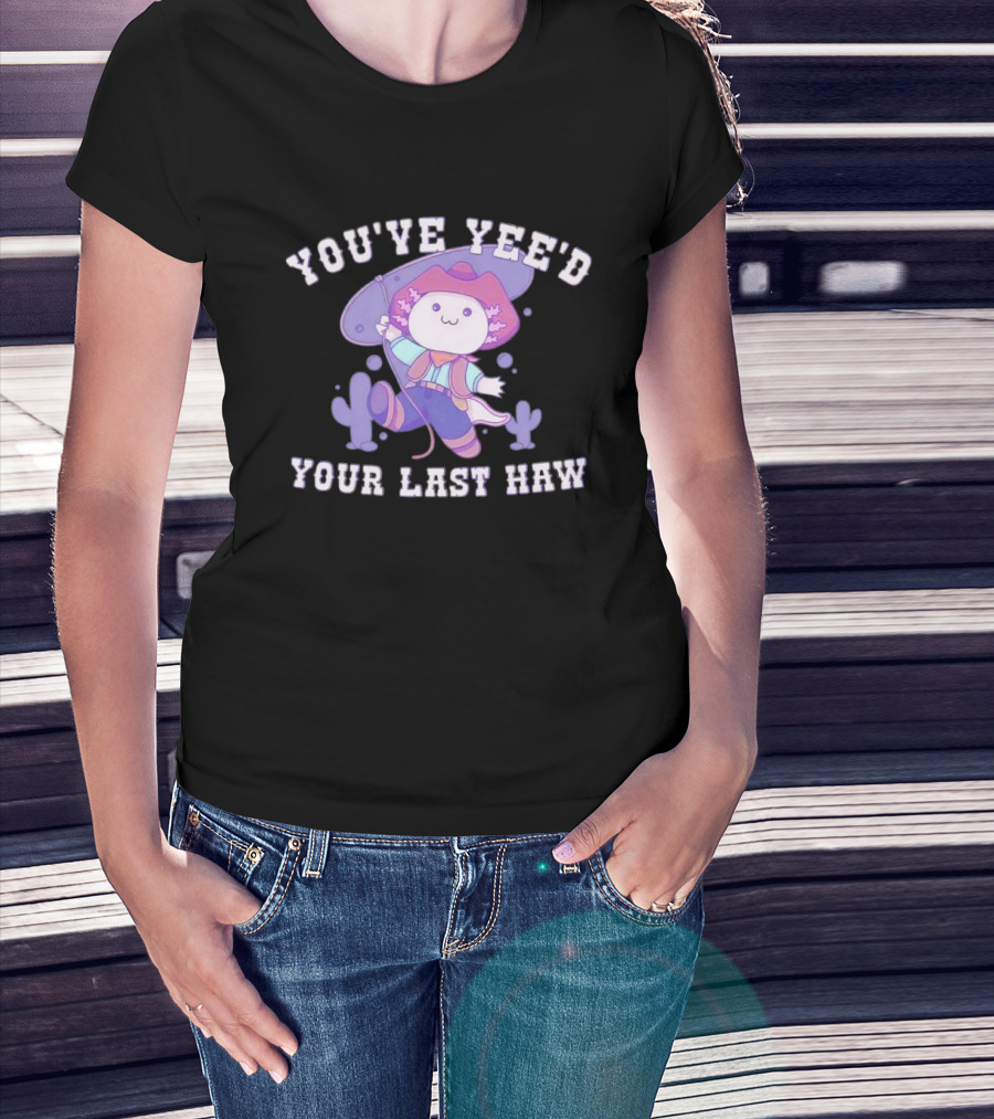 Axolotl Cowboy You've Yee'd Your Last Haw Cactus Scene T-Shirt
