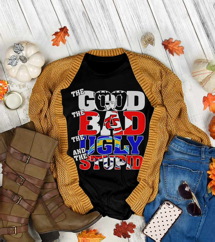 Las Vegas Raiders The Good The Bad The Ugly And The Stupid Chiefs Chargers Broncos T-Shirt
