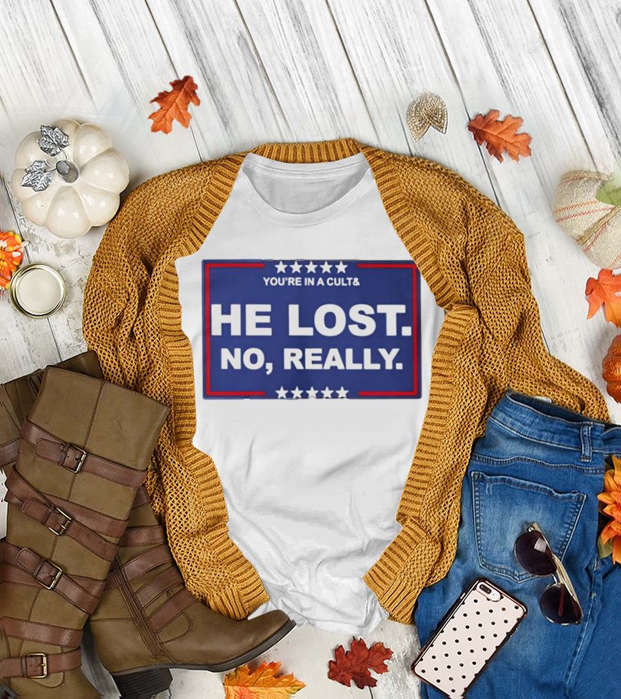 You're in a Cult He Lost No Really with Stars and Red Border T-Shirt