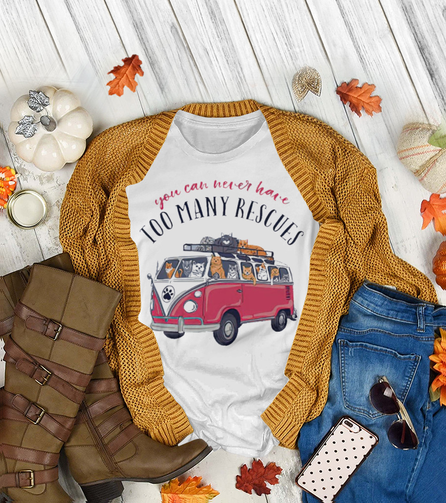 You Can Never Have Too Many Rescues Cats in a Van T-Shirt