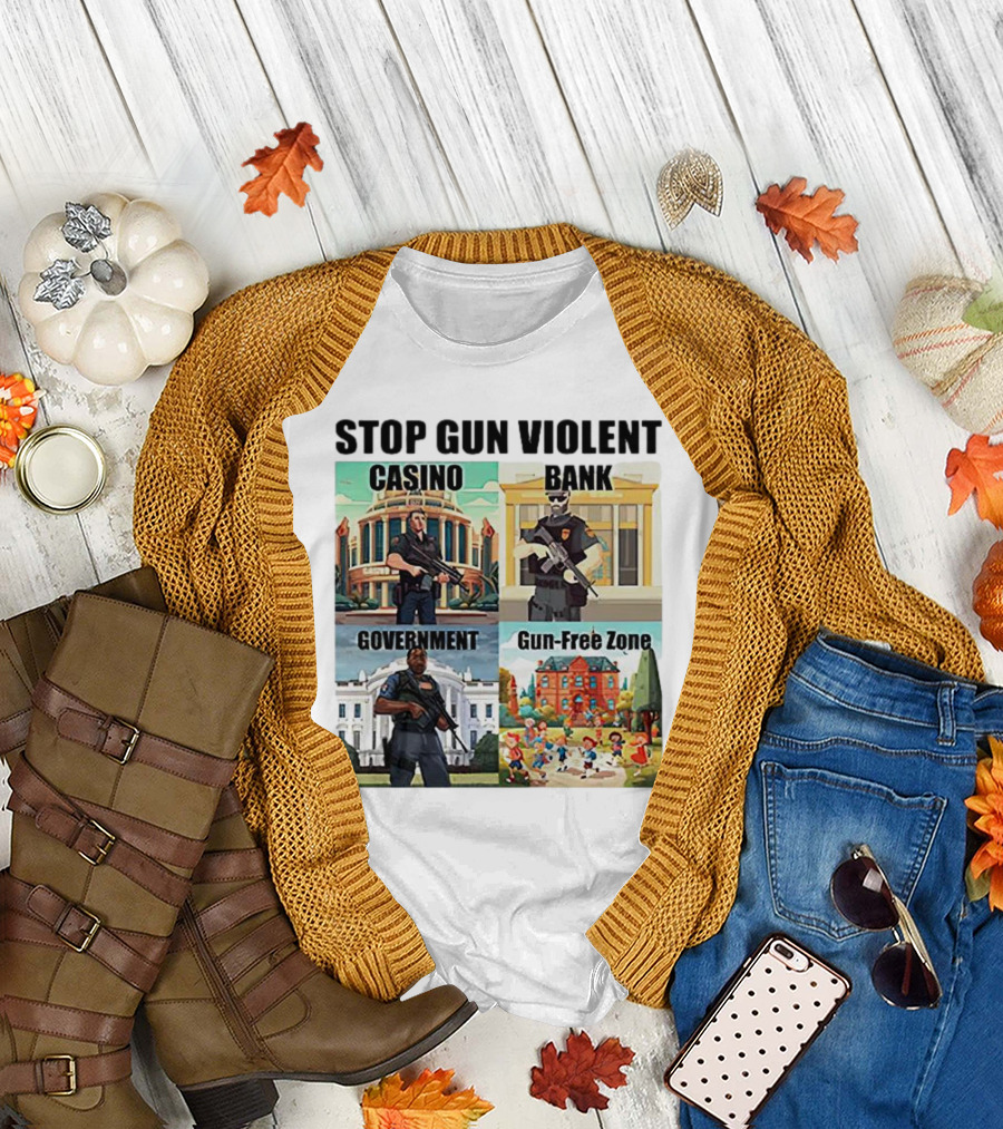 Stop Gun Violent Casino Bank Government Gun-Free Zone T-Shirt
