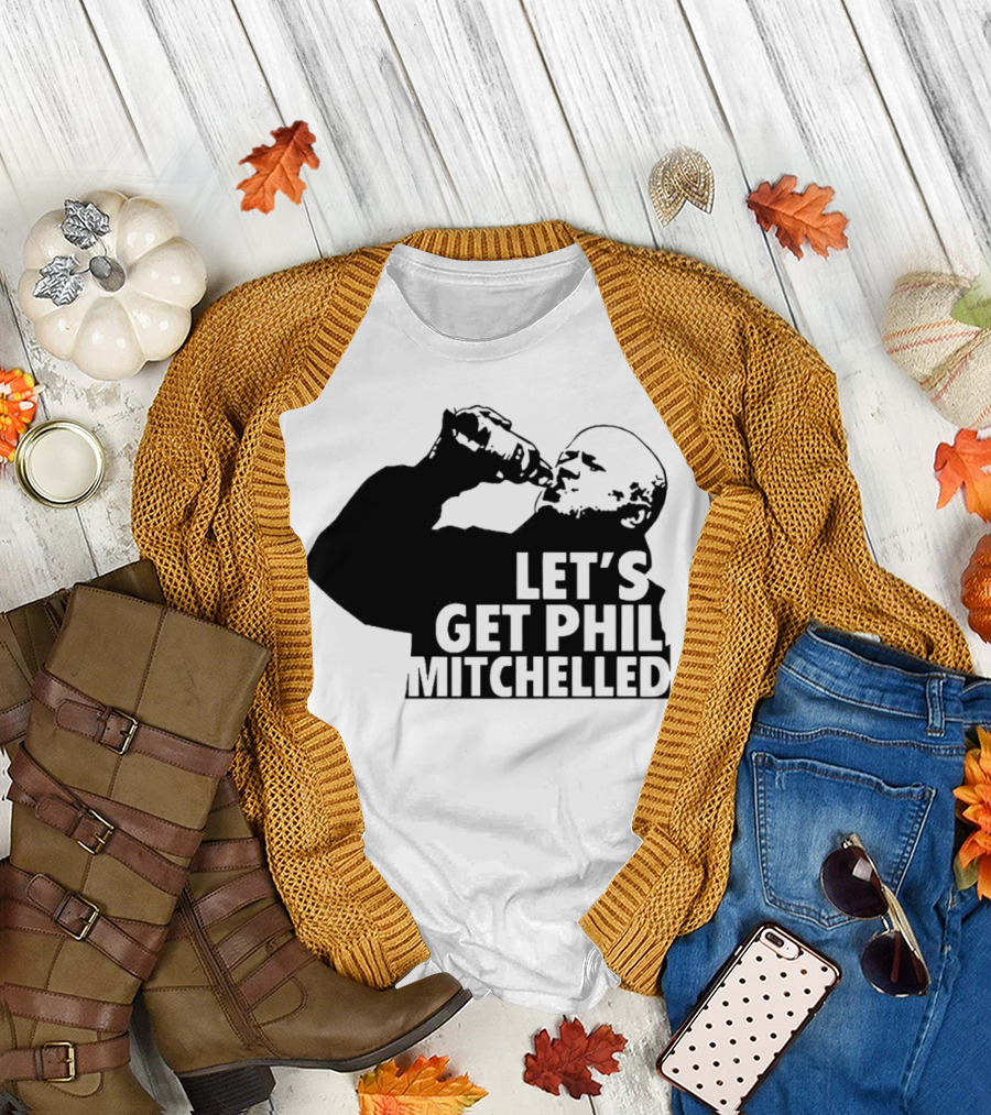 Let’s Get Phil Mitchelled Drinking T-Shirt