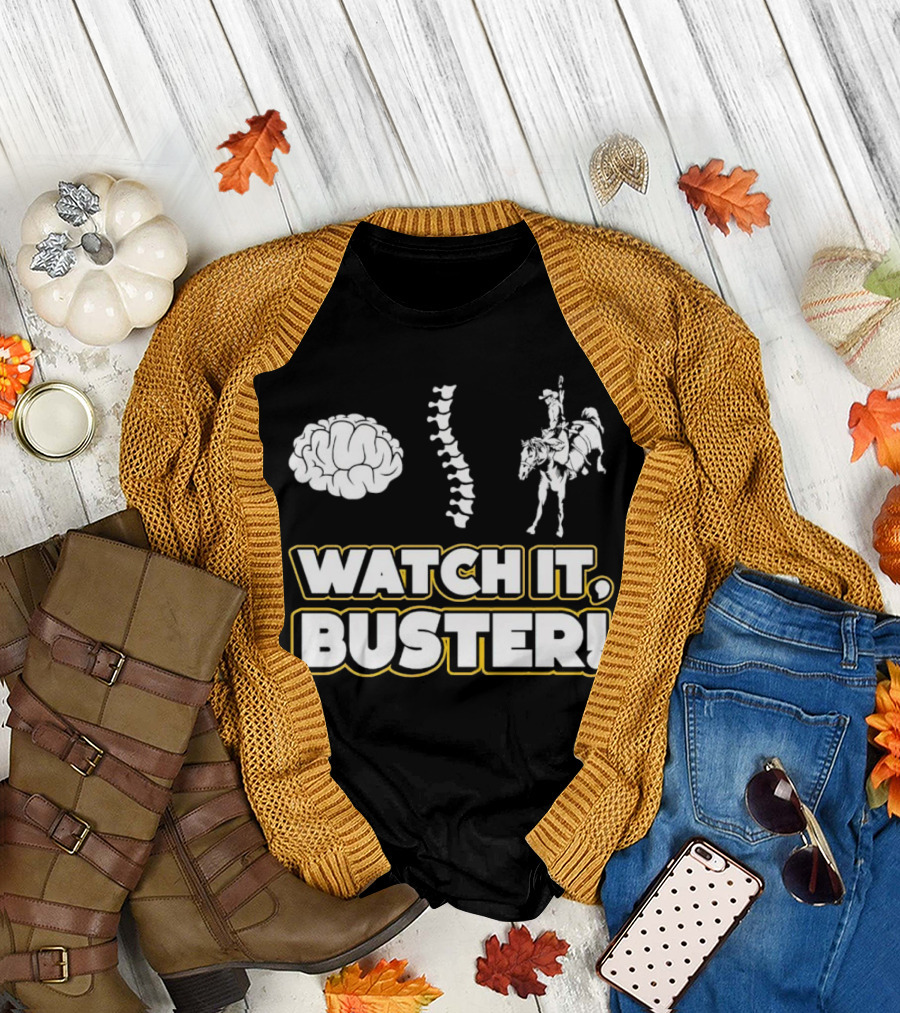 WATCH IT, BUSTER Brain Spine Cowboy T-Shirt