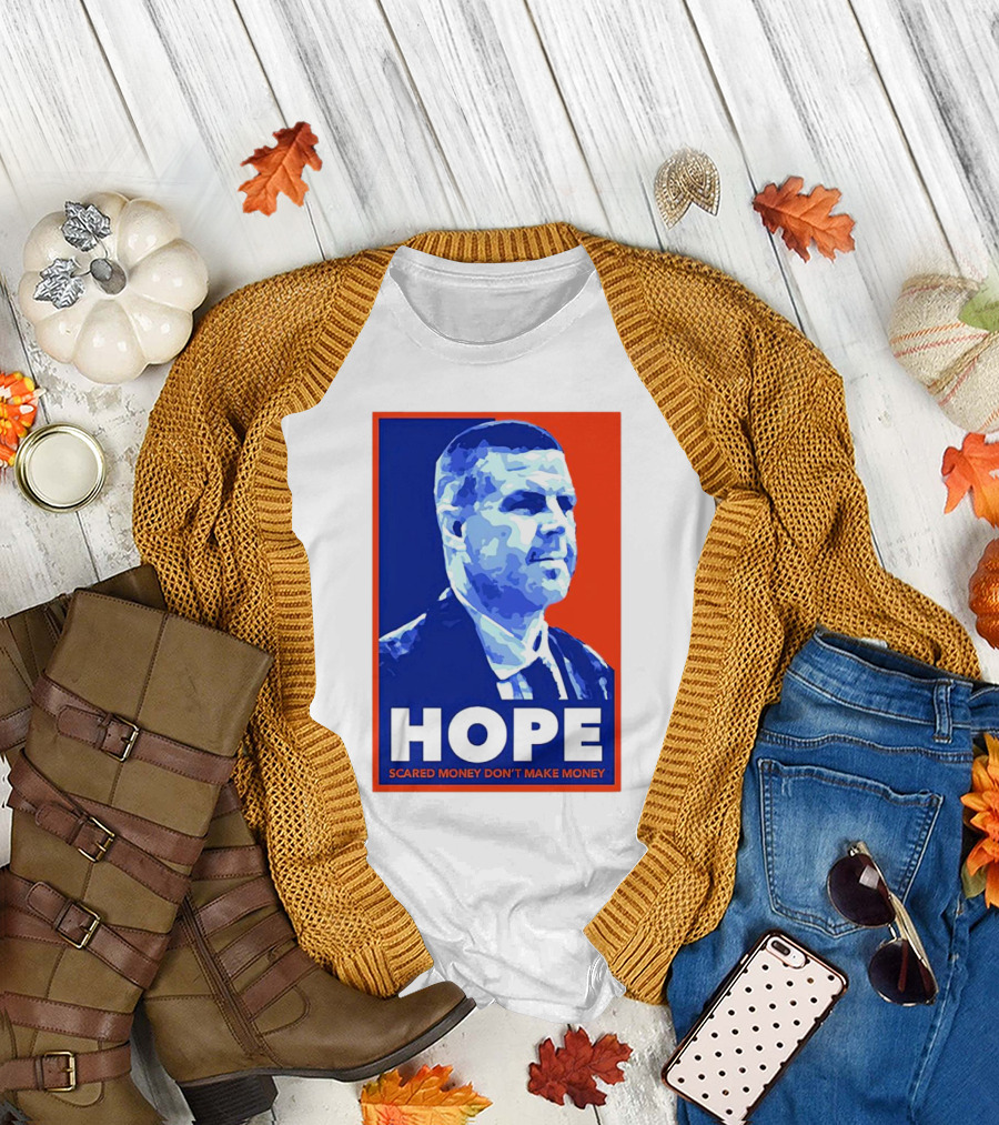 HOPE Billy Napier Scared Money Don't Make Money T-Shirt