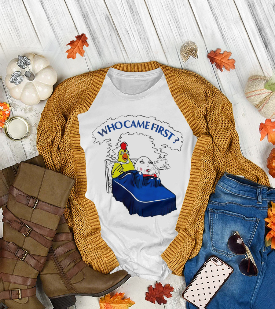 Chicken and Egg Smoking in Bed Who Came First T-Shirt