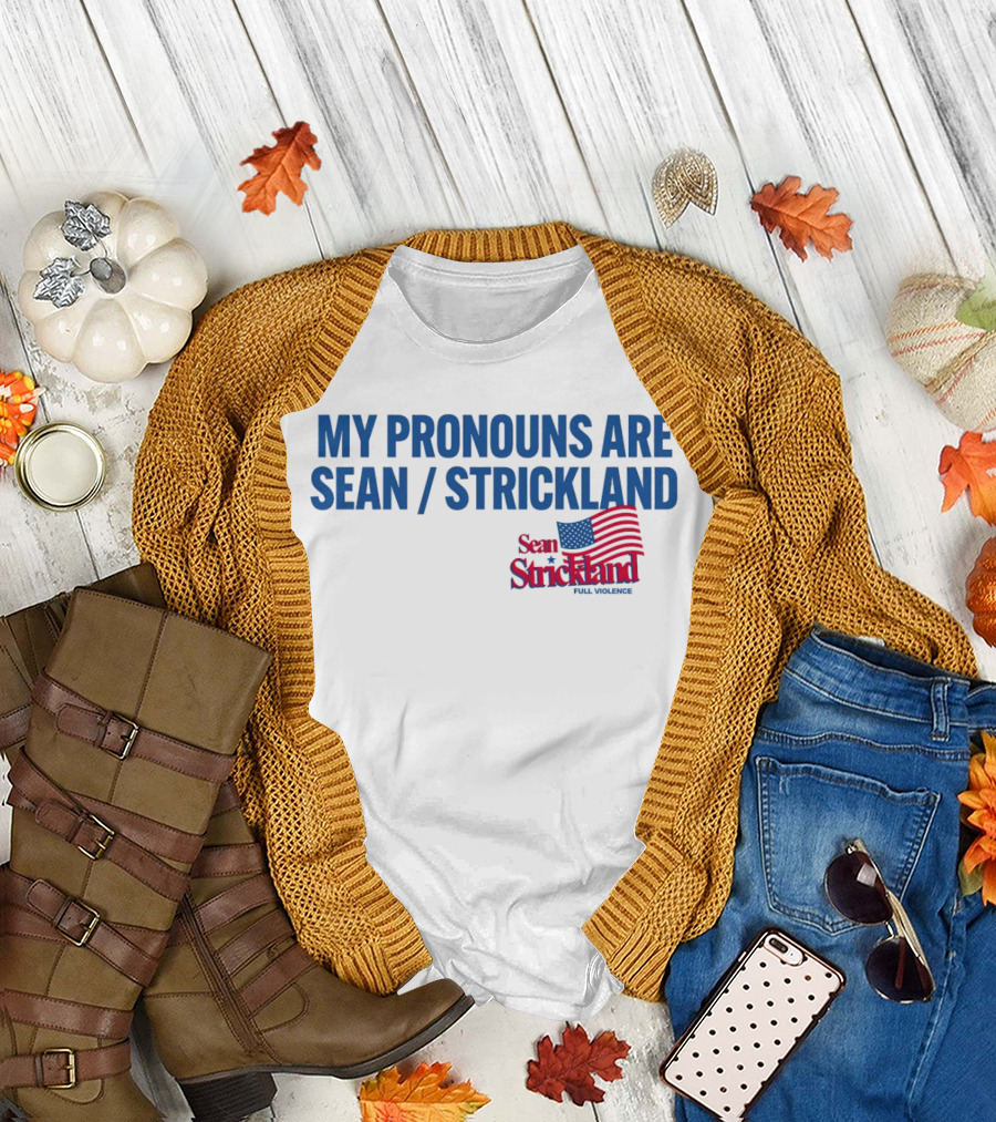 My Pronouns Are Sean Strickland Full Violence American Flag T-Shirt