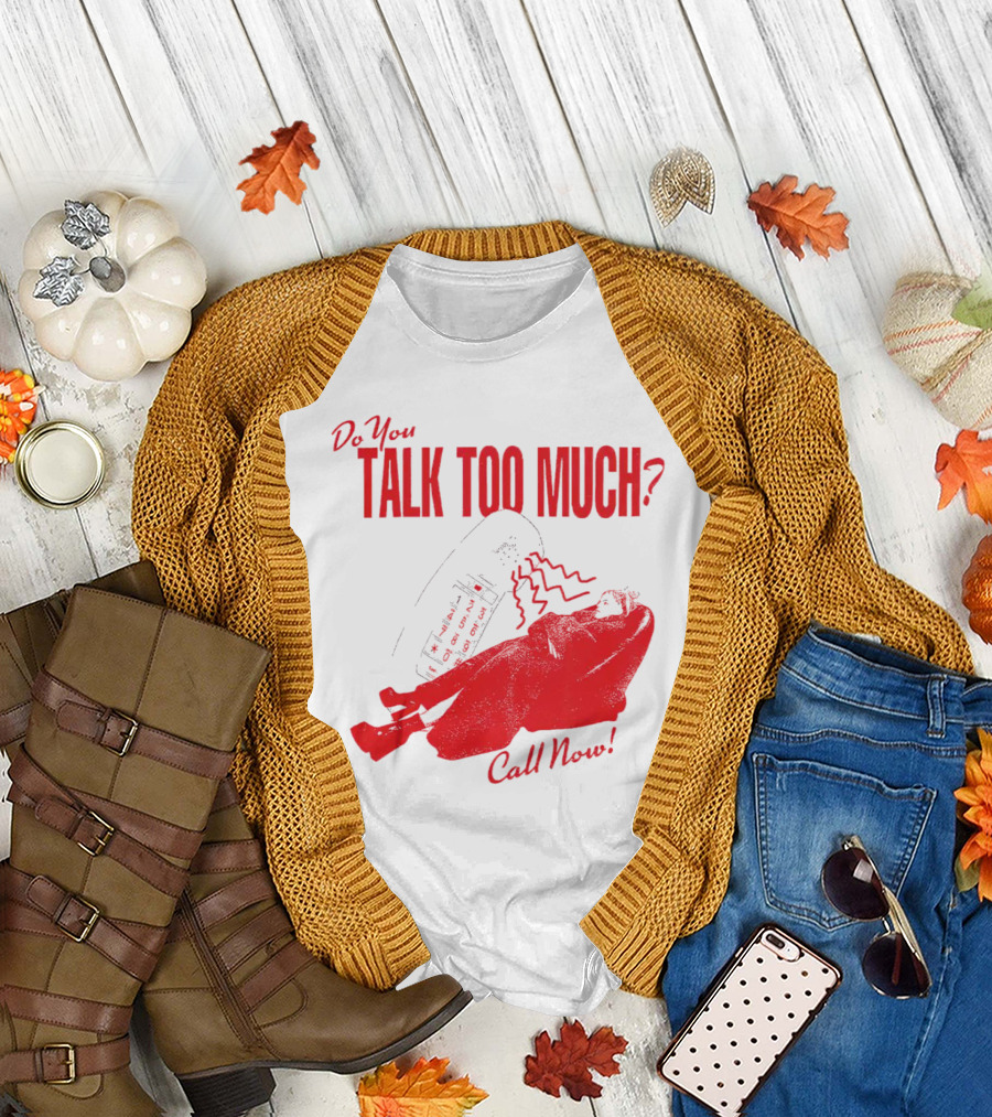 Do You Talk Too Much Call Now Retro Phone and Reclining Figure T-Shirt