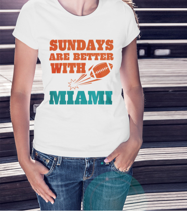 Sundays Are Better With Miami Football T-Shirt