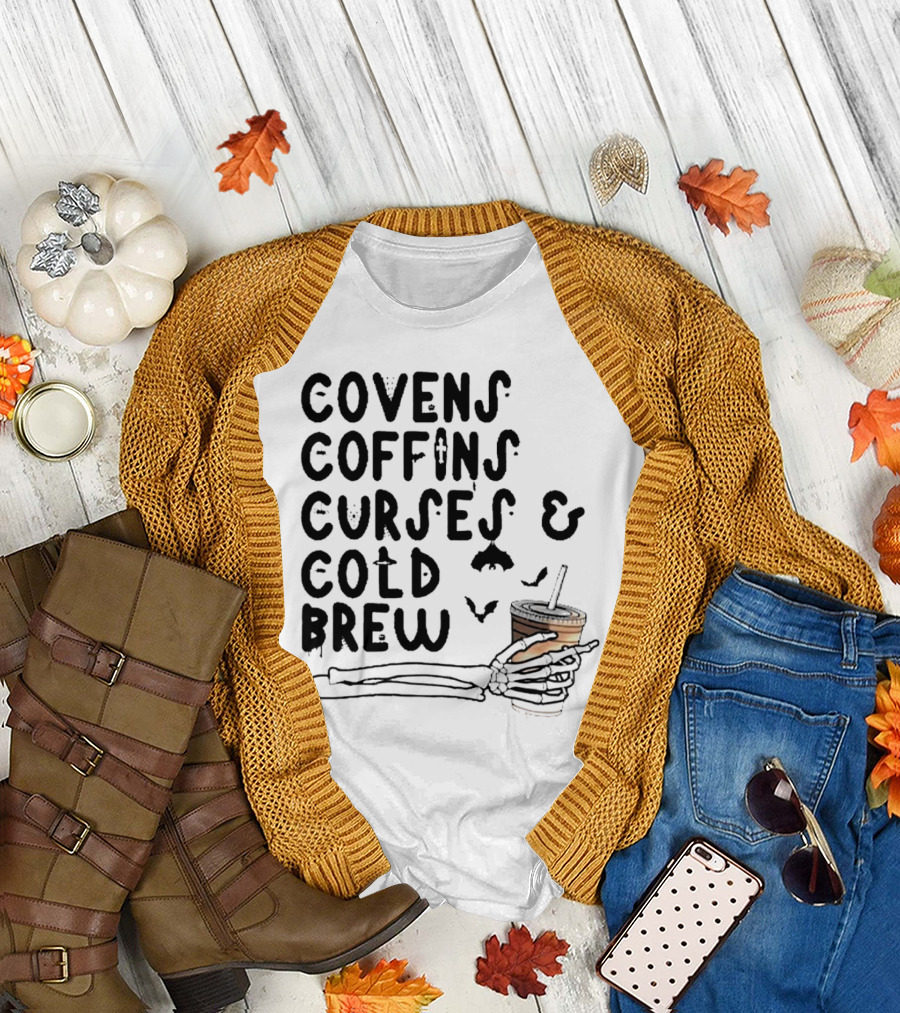 Covens Coffins Curses Cold Brew Halloween Bats Skeleton Hand T-Shirt